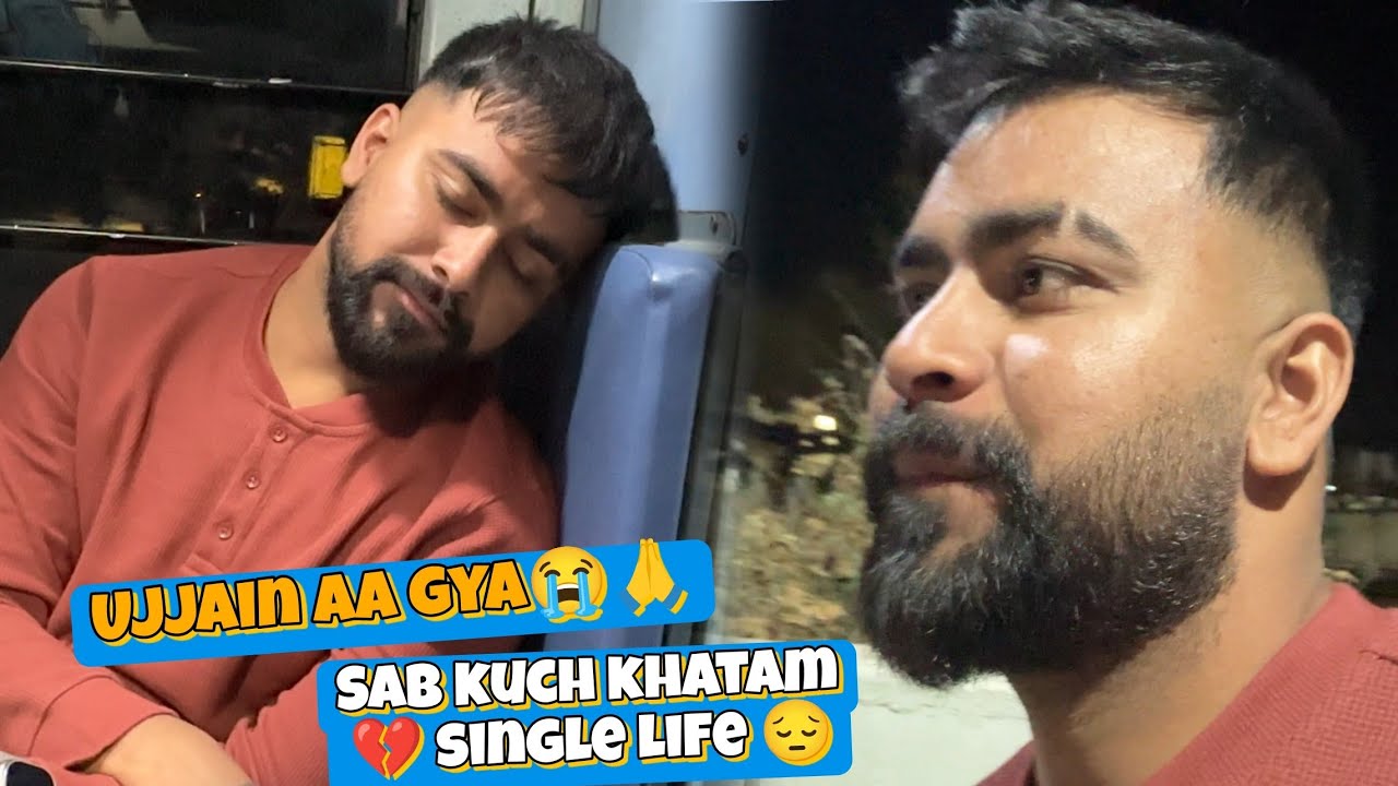 Mahakal Ujjain Baba ke pass aa gya 😭🙏 || Sab kuch khatam 💔 single life 😔 ( part 1