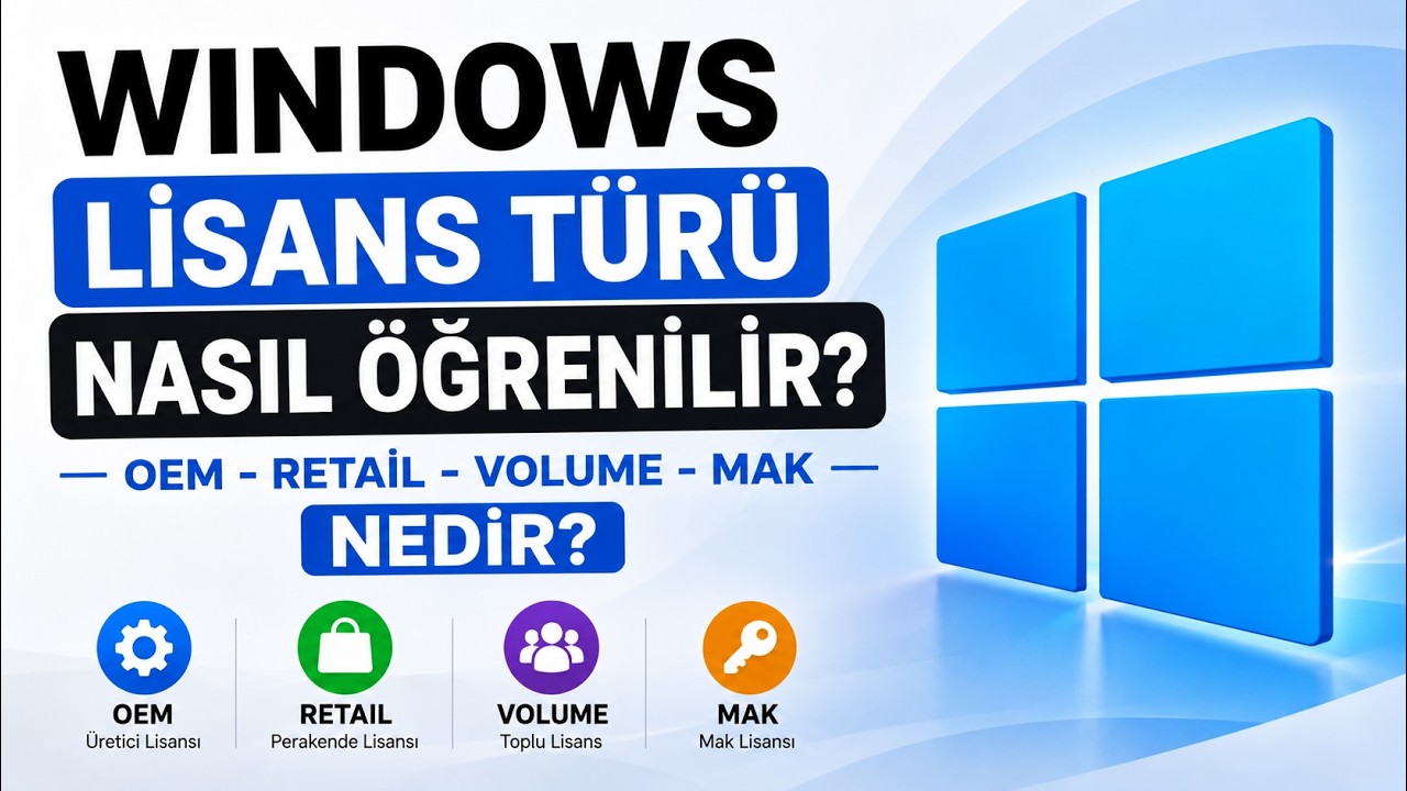 Windows Lisans T&uuml;r&uuml; Nasıl &Ouml;ğrenilir? OEM-RETAİL-VOLUME-MAK NEDİR?-Rehber-