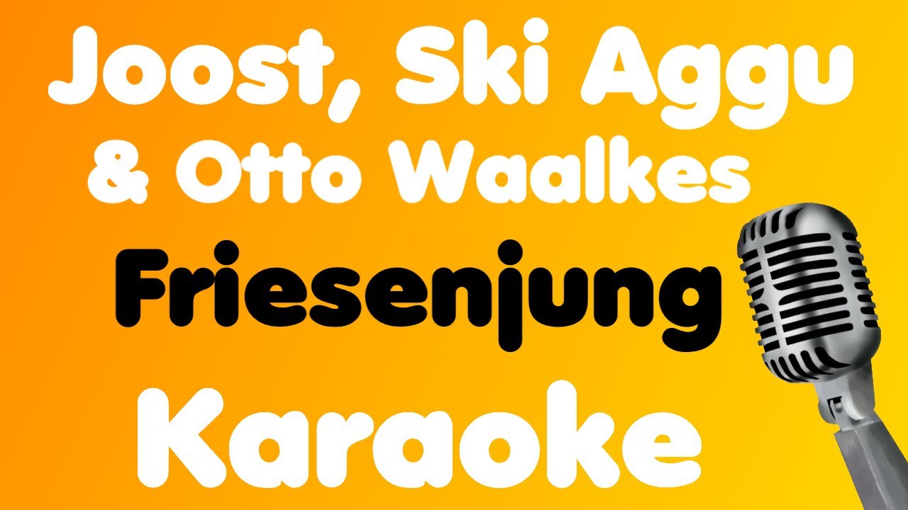 Joost, Ski Aggu & Otto Waalkes • Friesenjung • Karaoke