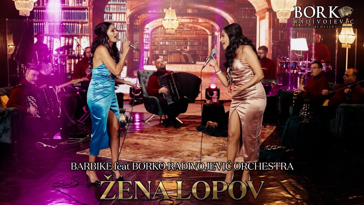 BARBIKE feat BORKO RADIVOJEVIĆ ORCHESTRA - ŽENA LOPOV