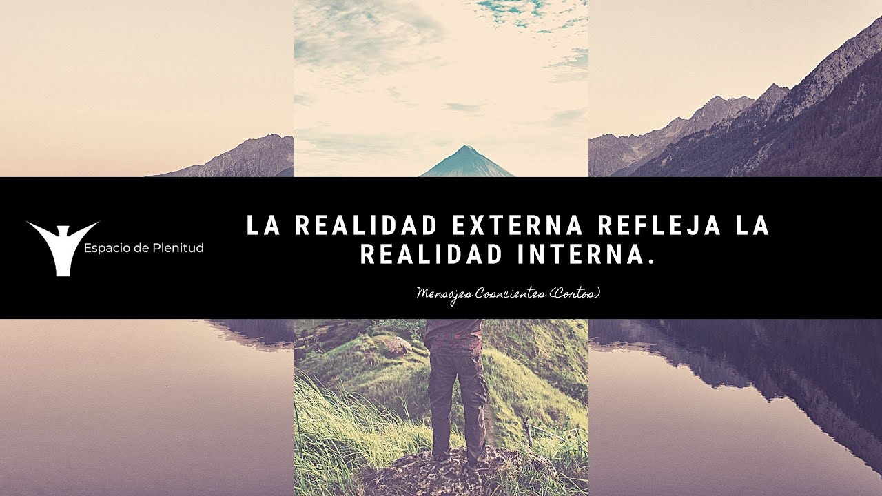 La realidad externa refleja la realidad interna