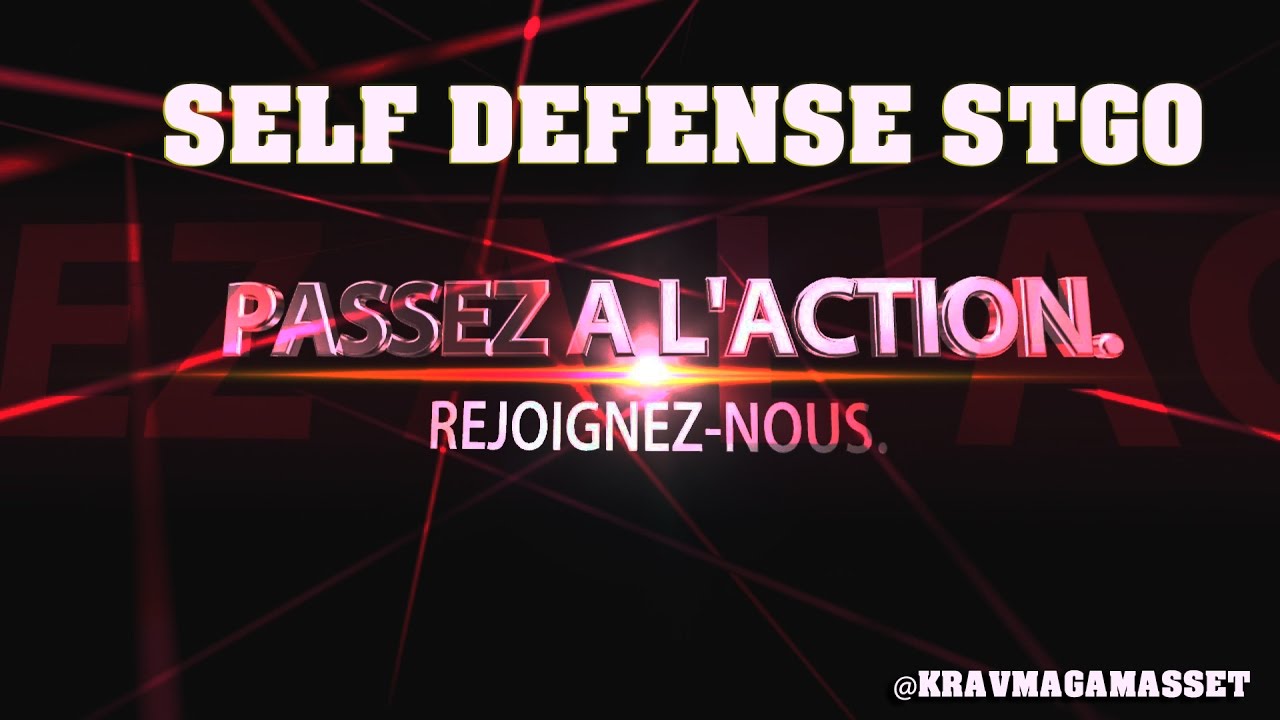 Passez &agrave; l'action d&egrave;s maintenant - SELF DEFENSE STGO
