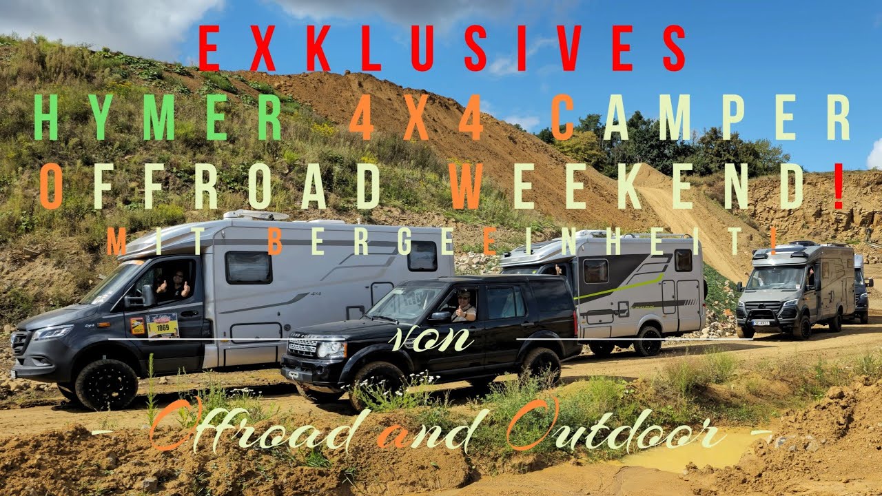 "4x4 Camper Offroad Weekend" - "HYMER ML-T 4x4 Offroad-Fahrtraining mit Bergeeinheit"!