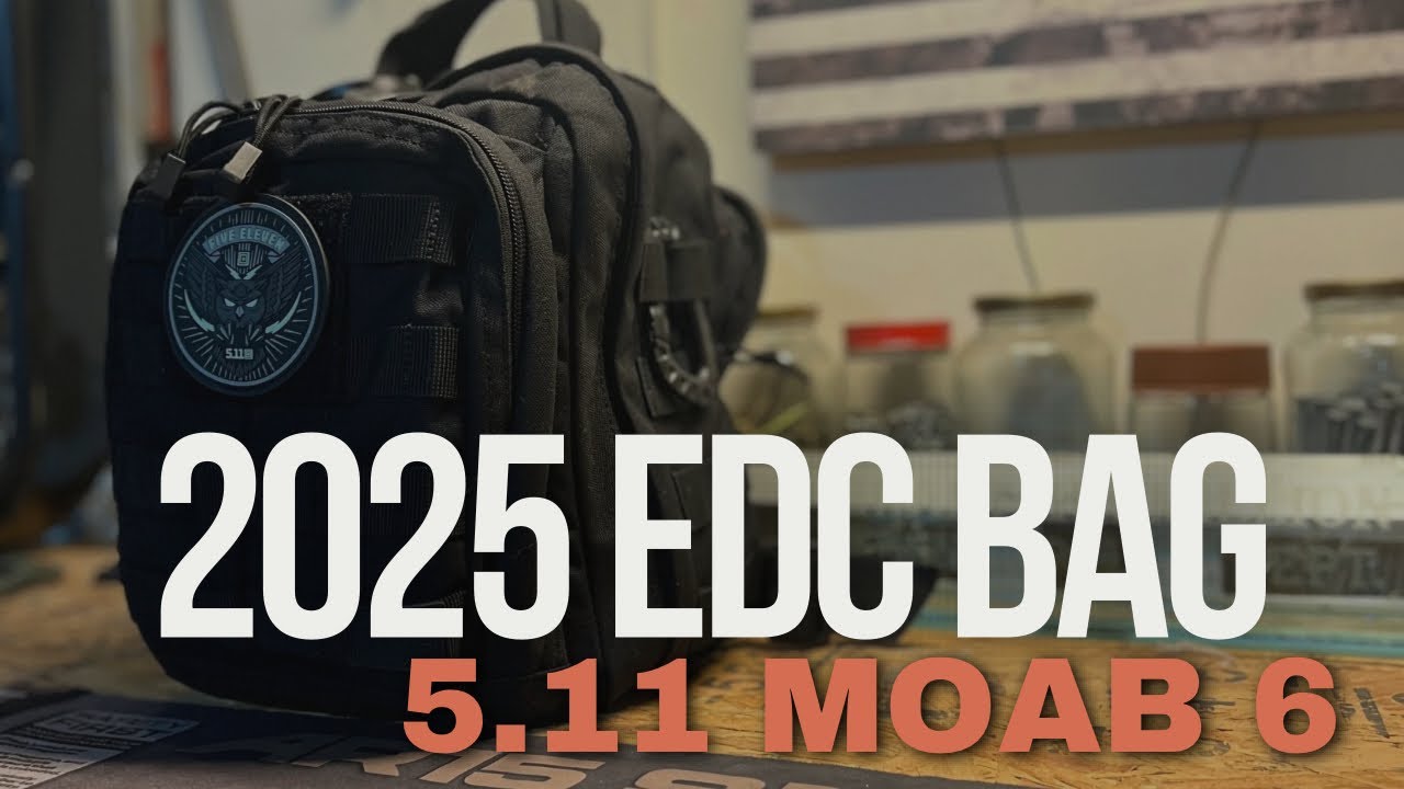 2025 EDC Bag | 5.11 MOAB 6 | Everyday Carry