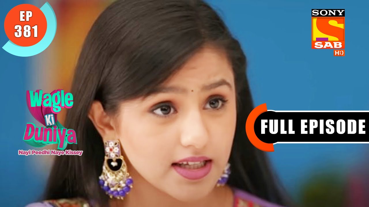 Nimbu Sharbat' - Wagle Ki Duniya - Ep 381 - Full Episode - 18 June 2022