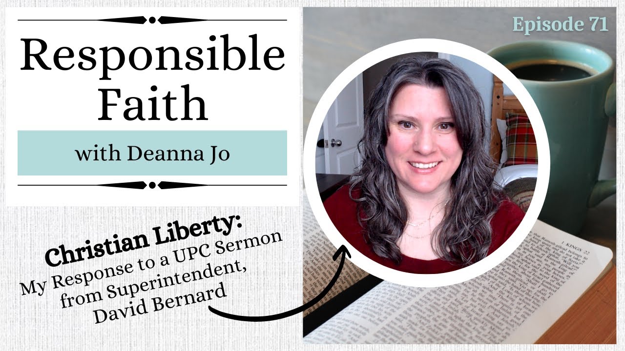 Christian Liberty: My Response to a UPC Sermon from Superintendent David Bernard