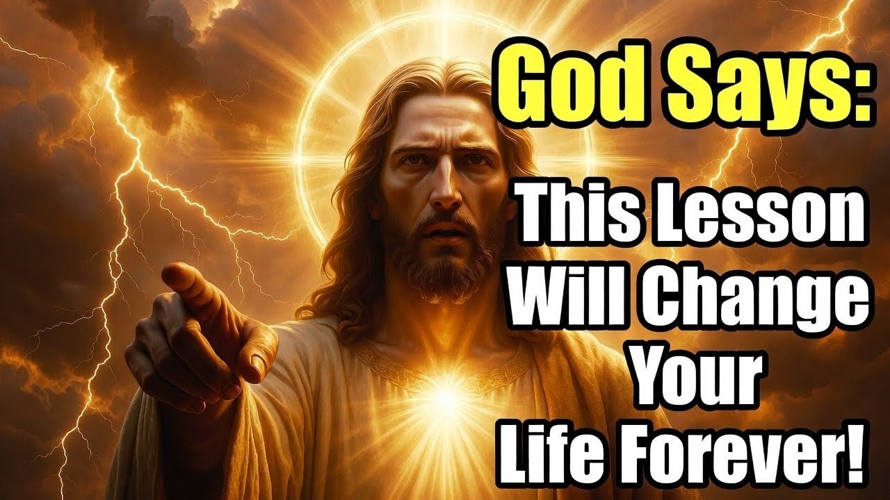 God Says: This Lesson Will Change Your Life Forever!