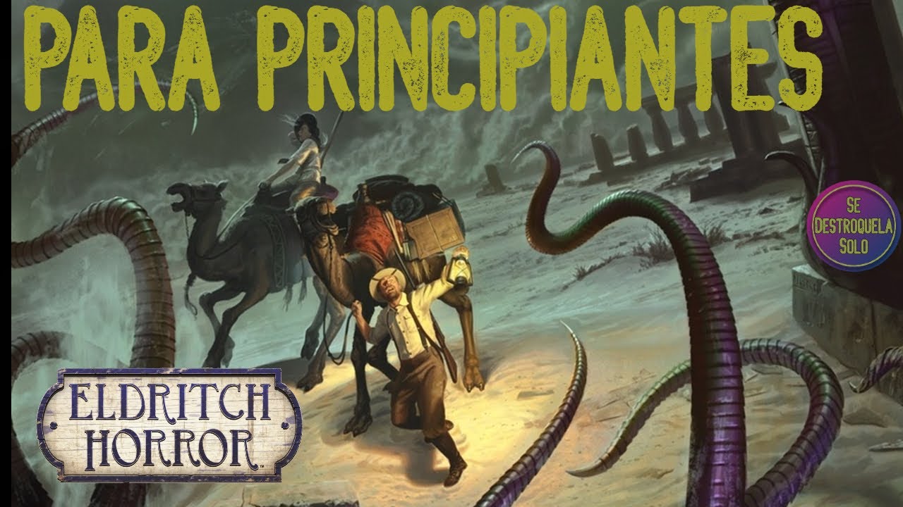 ELDRITCH HORROR y EXPANSIONES - Para PRINCIPIANTES - Juegos de mesa - Se Destroquela Solo