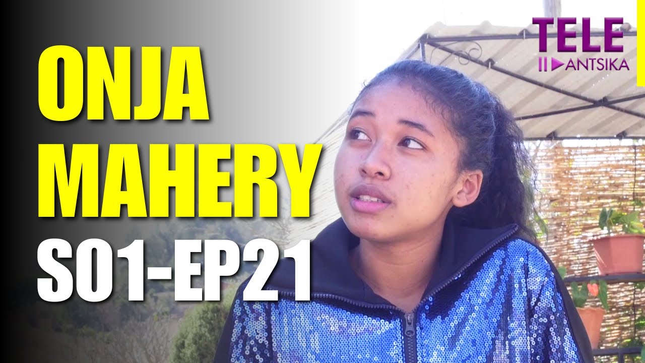 Onja Mahery | Andiany 21 | Iray Manontolo