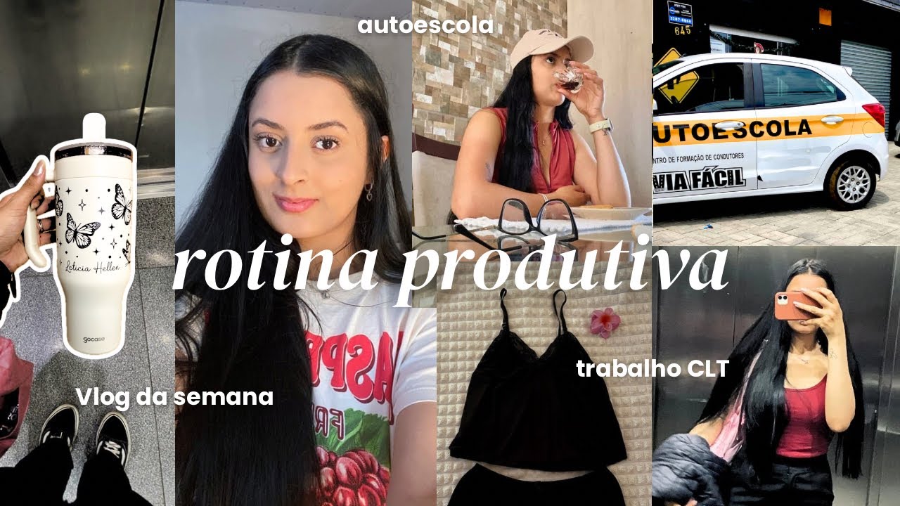 rotina produtiva, AUTOESCOLA, CLT, maquia e fala & lanche de sexta-feira 