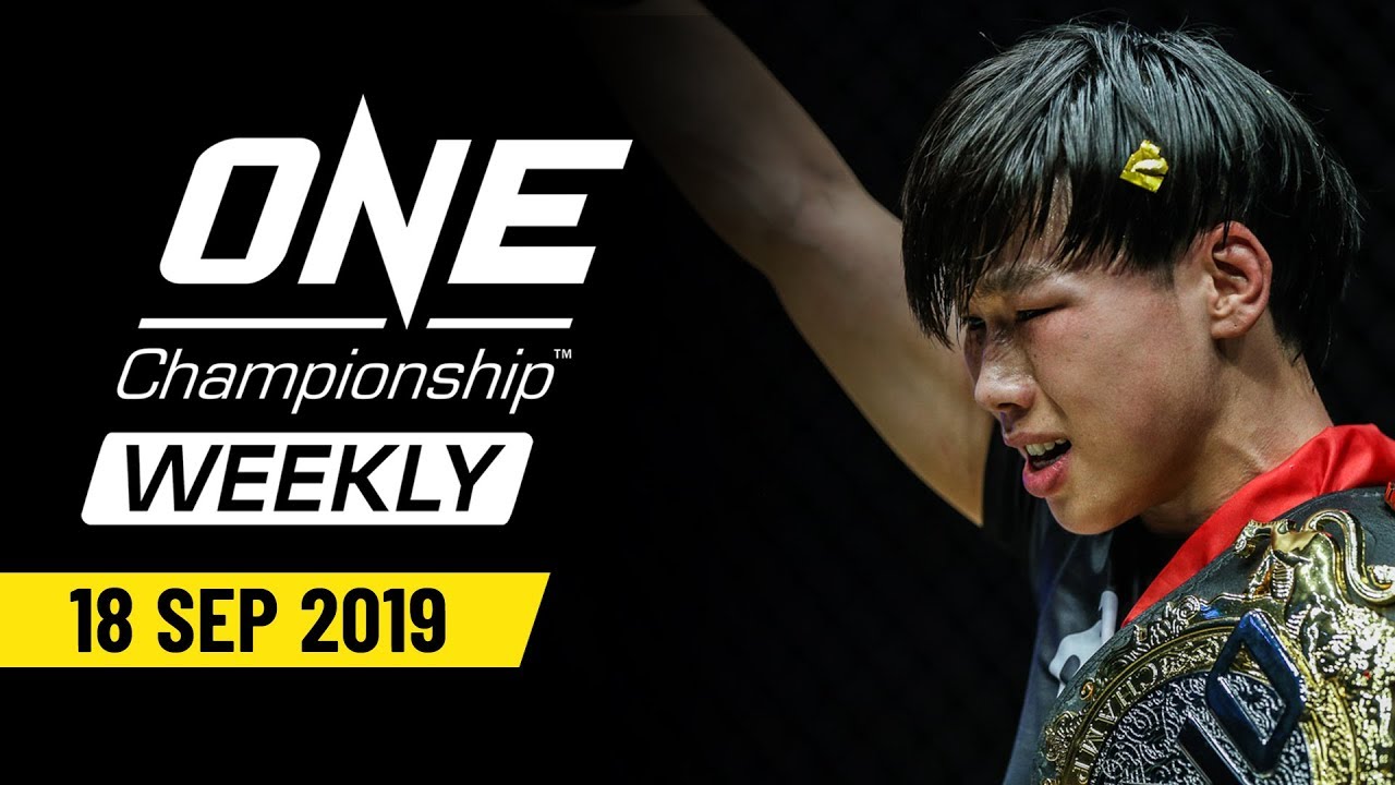 ONE Championship Weekly | 18 September 2019