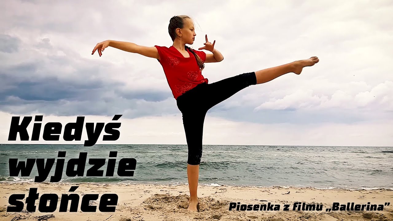 Kiedyś wyjdzie słońce - Rainbow - Piosenka z filmu Balerina