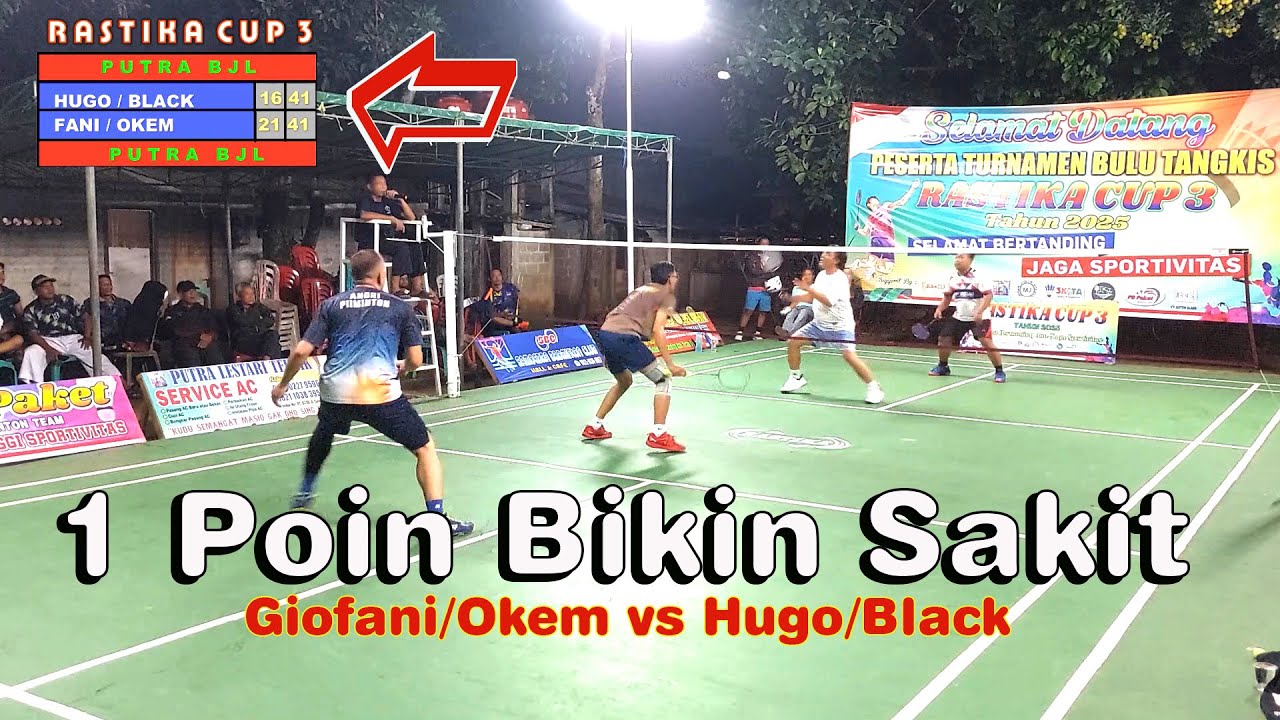 Gak Bisa Tidur 🔥 GIOFANI/OKEM vs HUGO/BLACK | Tournament RASTIKA CUP 3