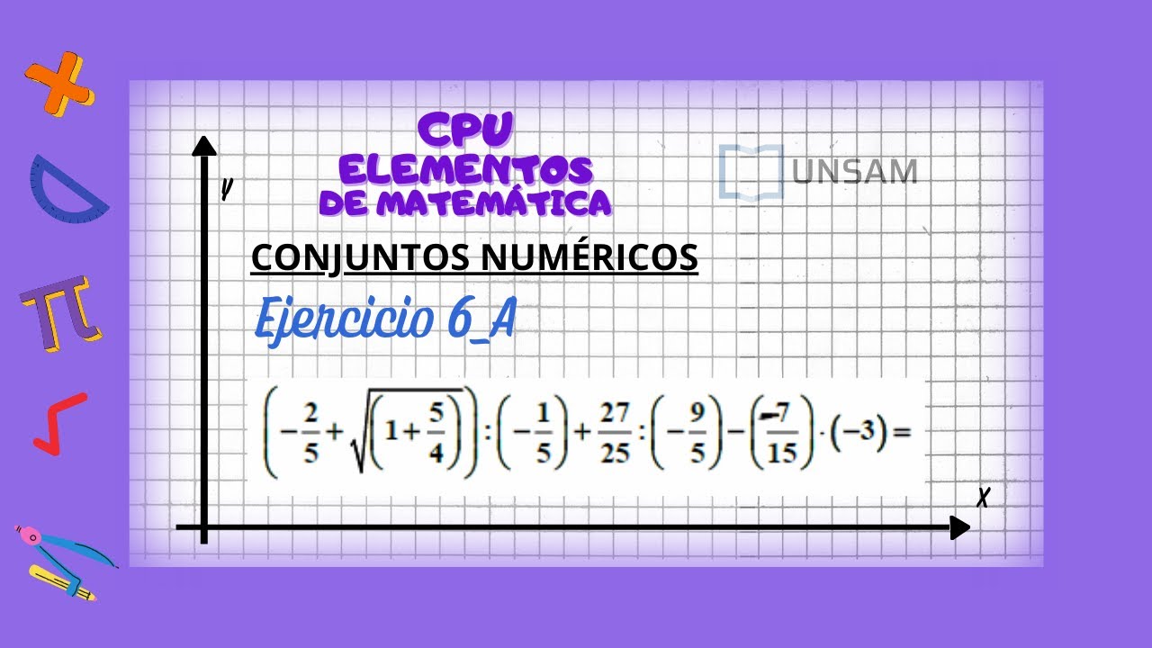 CPU_Conjuntos Numéricos. Ejercicio 6_A  (UNSAM)