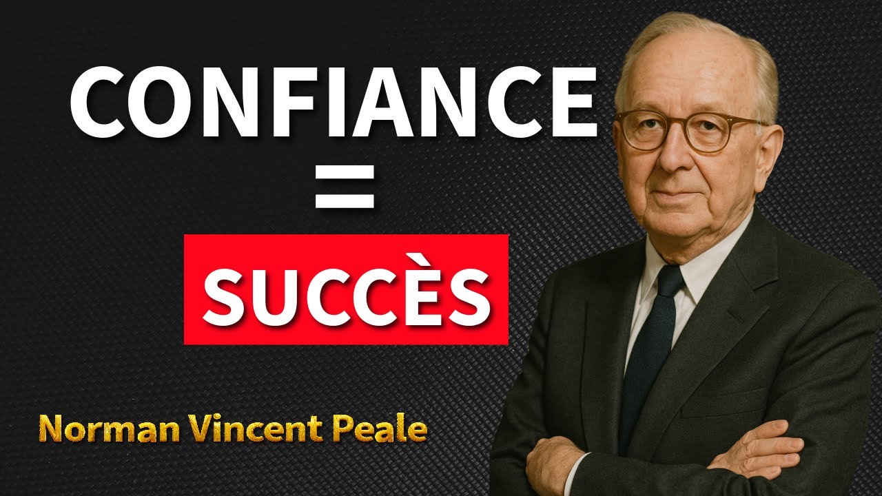 La confiance inébranlable : la fondation de tout succès | Norman Vincent Peale