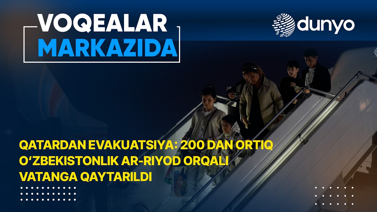 Qatardan evakuatsiya: 200 dan ortiq o‘zbekistonlik Ar-Riyod orqali Vatanga qaytarildi