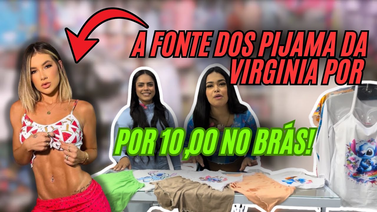 A fonte do pijama da Virgínia no BRÁS por 10,00 😱 valor de atacado secreto