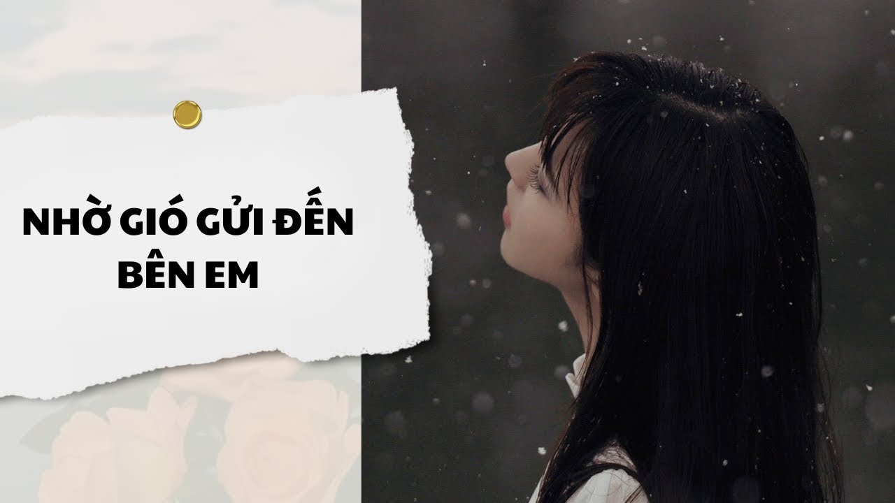 [Audio] NHỜ GIÓ GỬI ĐẾN BÊN EM ~ HŨ VÀNG LỚN
