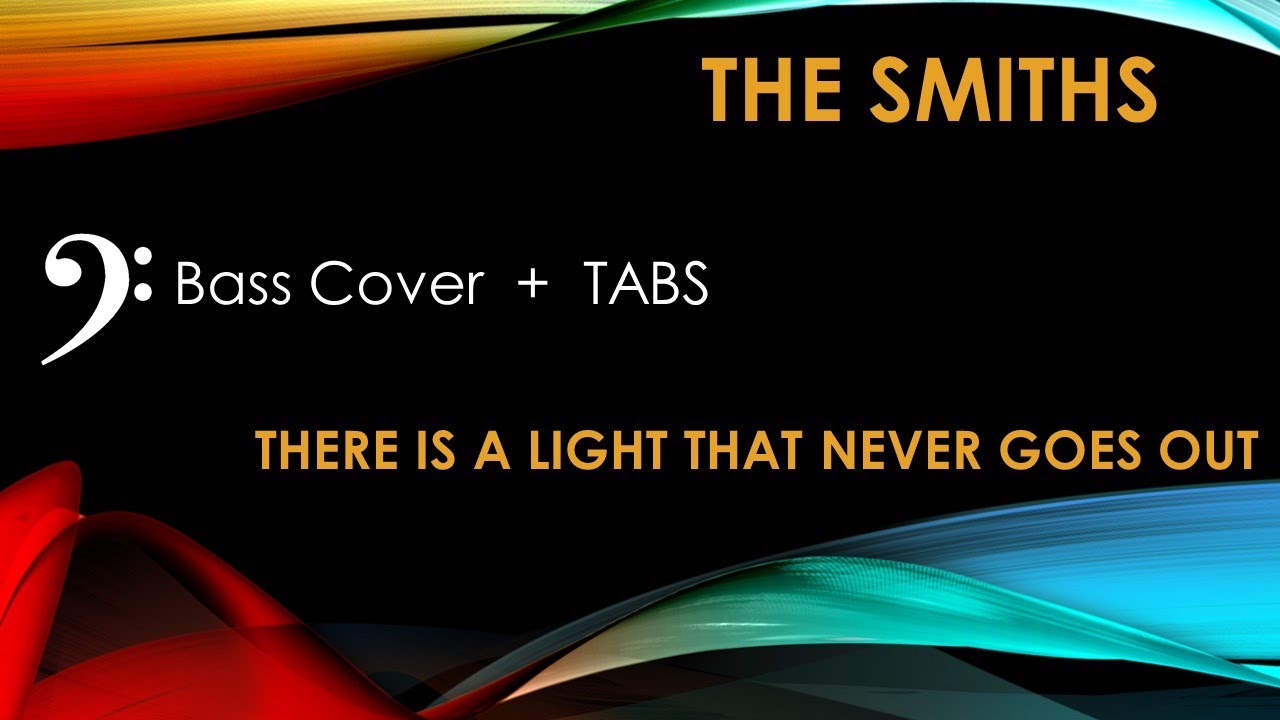 The Smiths - There is a Light That Never Goes Out - Bass Cover + Tabs