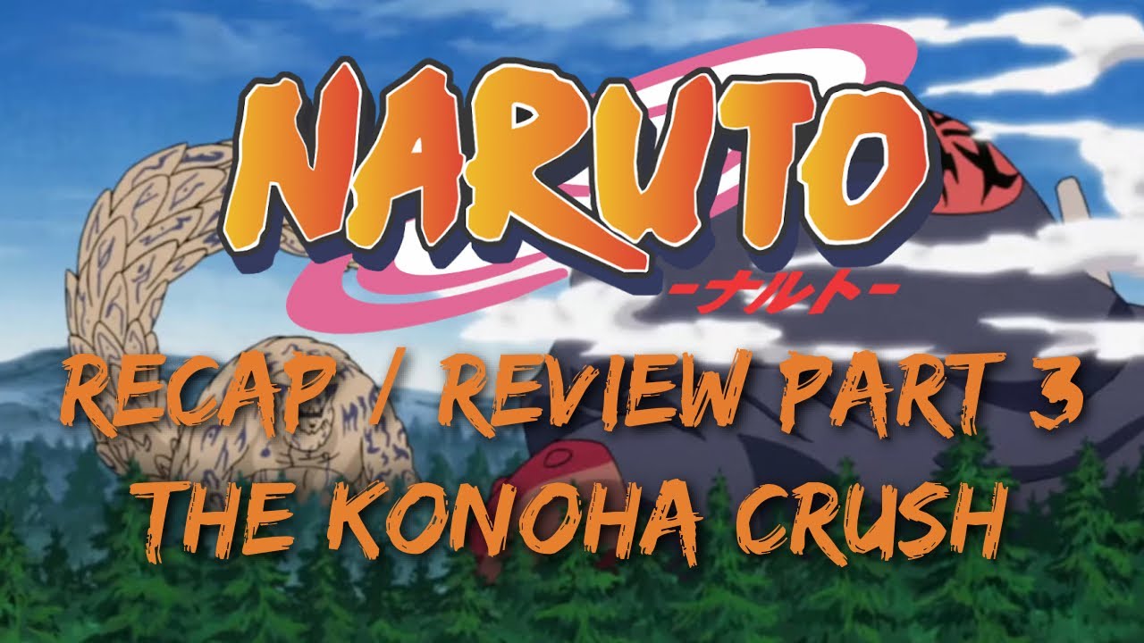 The Konoha Crush | Naruto Review | Part 3