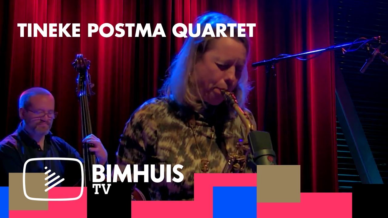 BIMHUIS TV Presents: TINEKE POSTMA QUARTET