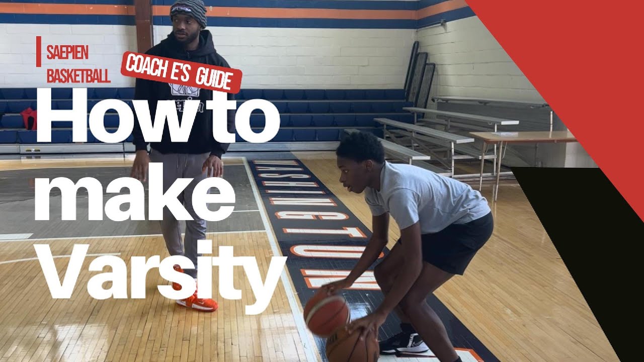How To Make The Varsity Basketball Team | Easy But Not Easy Guide