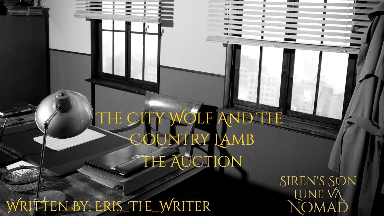 The City Wolf and The Country Lamb: The Auction (Feat. Siren's Son and Lune VA)[M4A][Werewolf RP]