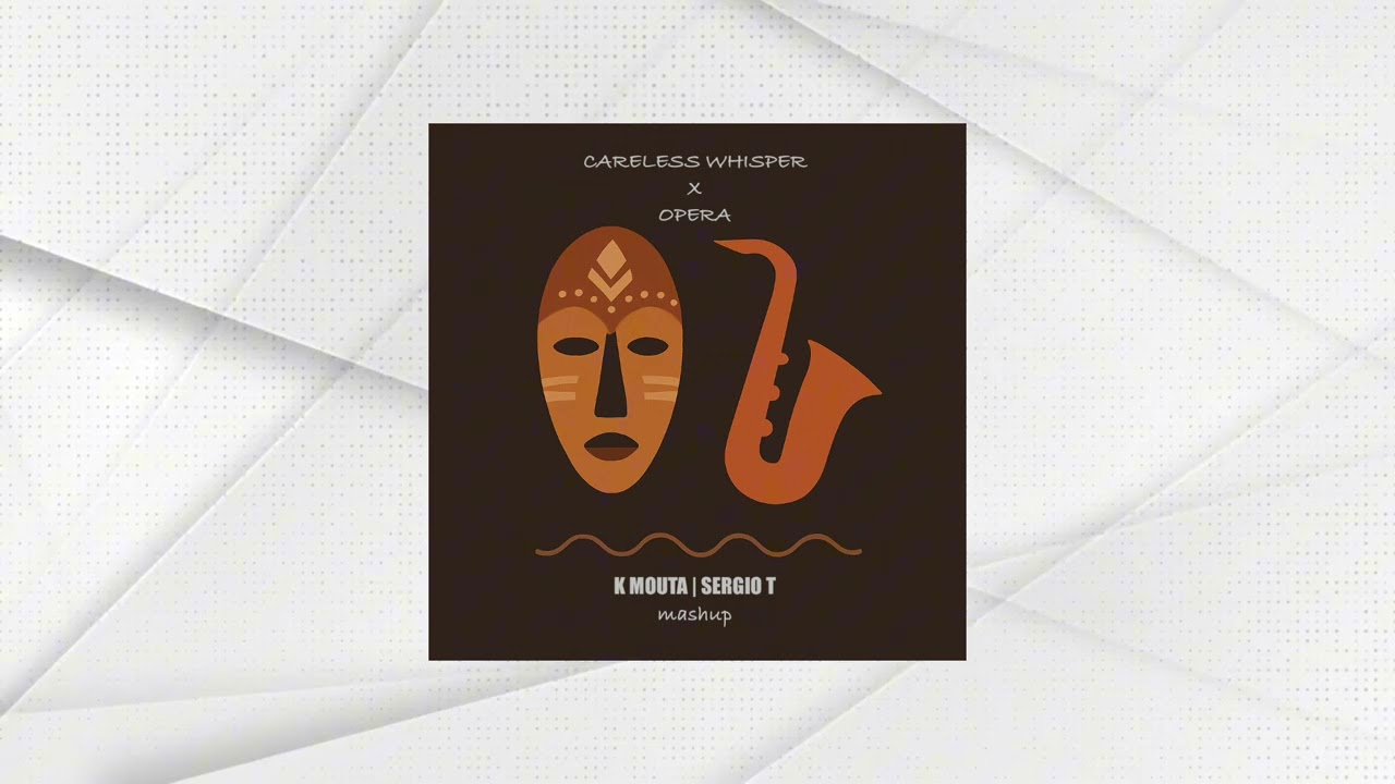 George Michael x Marasi - Careless Whisper x Opera (K Mouta & Sergio T Mashup)
