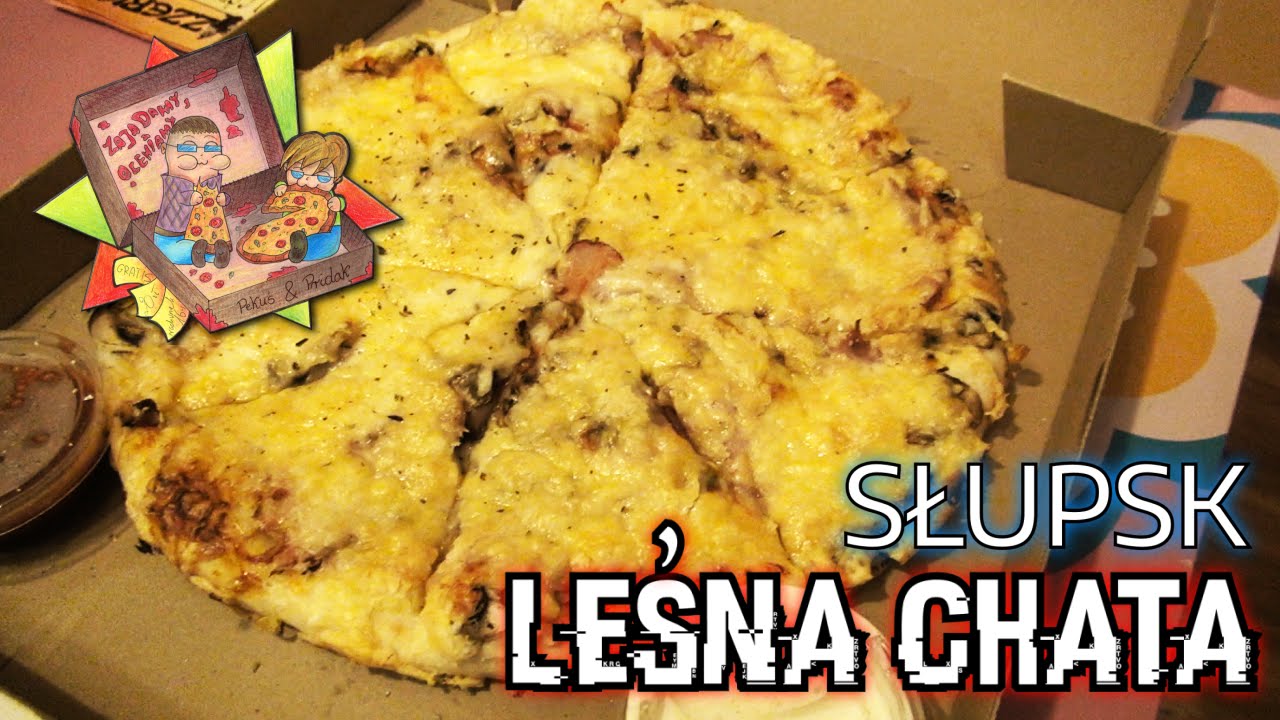 Leśna Chata | SŁUPSK | Zajadamy, oceniamy! (#37) [PIZZA]