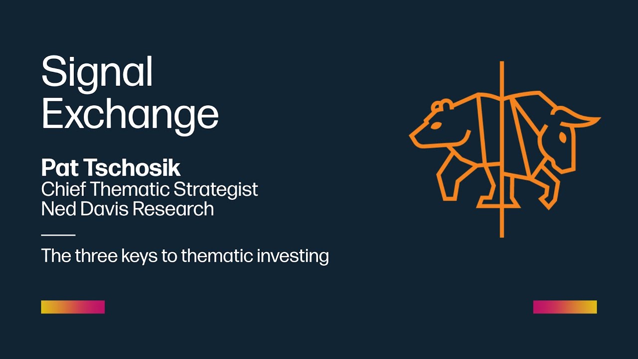 NDR Signal Exchange, Ep 8 - The three keys to thematic investing