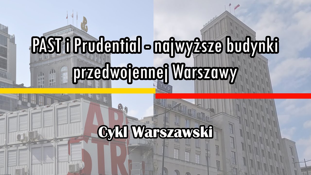 PAST i Prudential - najwyższe budynki przedwojennej Warszawy