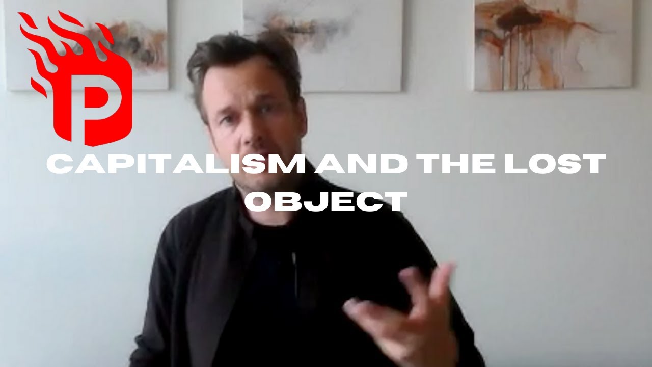 Capitalism and the Lost Object