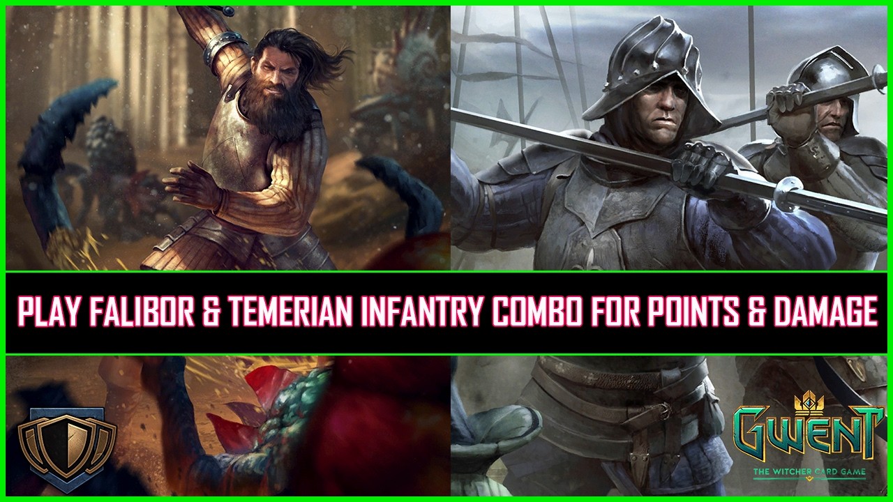 Gwent | Play Falibor & Temerian Infantry Combo For Points & Damage!