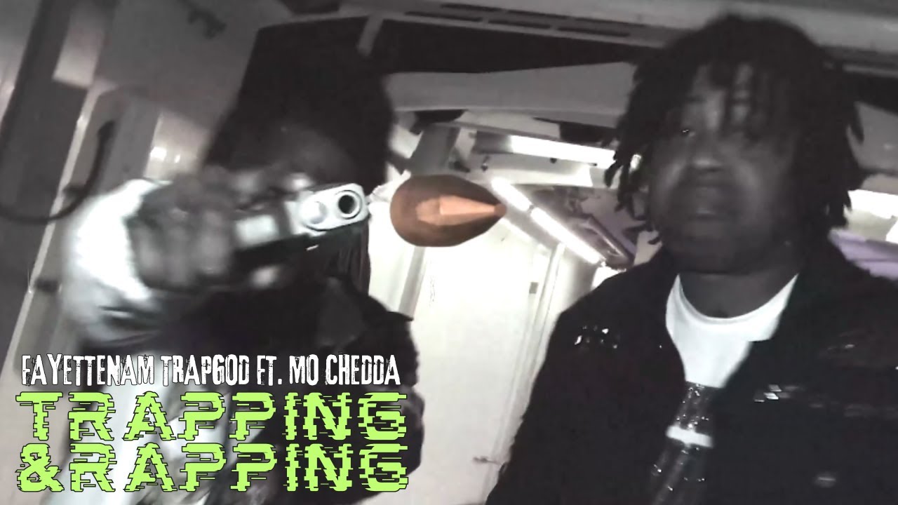 Fayettenam TrapGod ft. Mo Chedda Trapping and Rapping (Official Video)