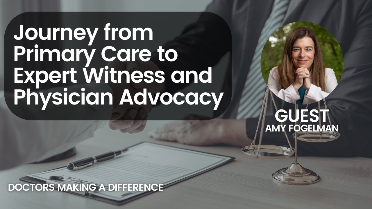 Overcoming Burnout: Dr. Amy Fogelman's Journey from Primary Care to  Physician Advocacy