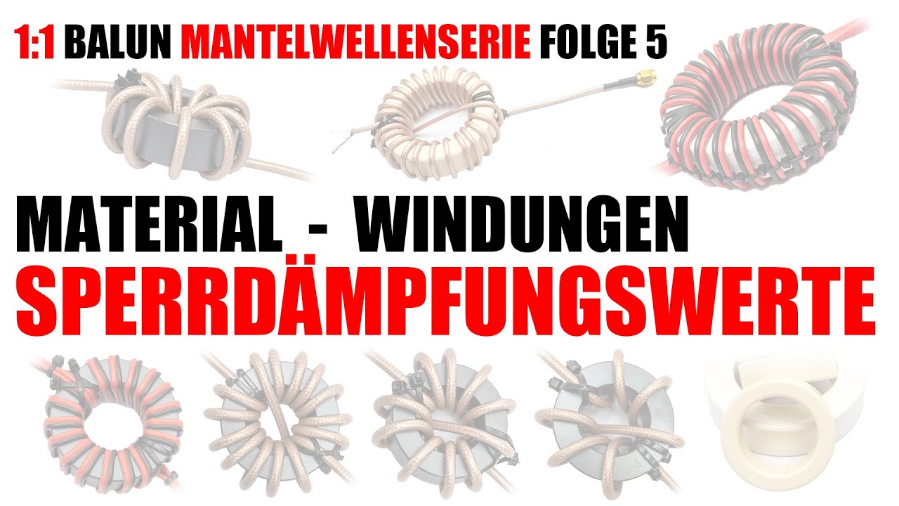 Mantelwellenserie Folge 5/5   Material - Windungen - Sperrdämpfungswerte 1:1 Balun