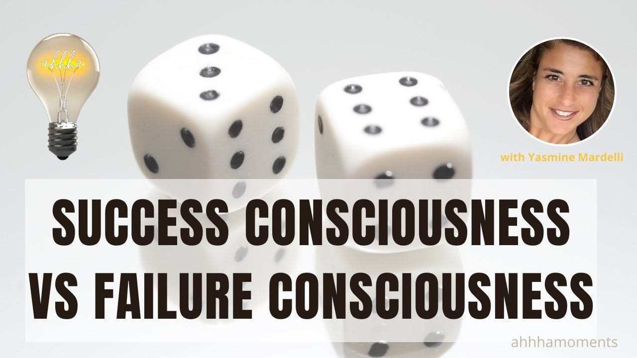Success consciousness VS Failure consciousness