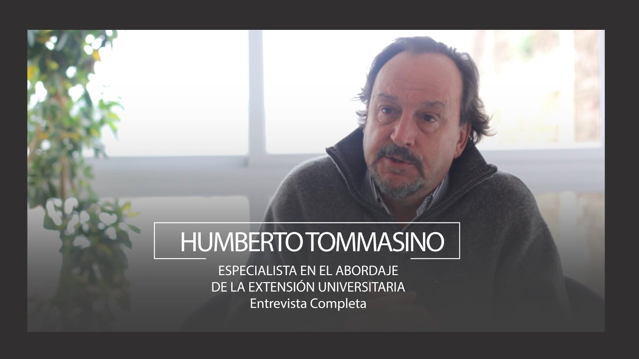 Humberto Tommasino. Abordaje de la extensión universitaria. Entrevista Completa.