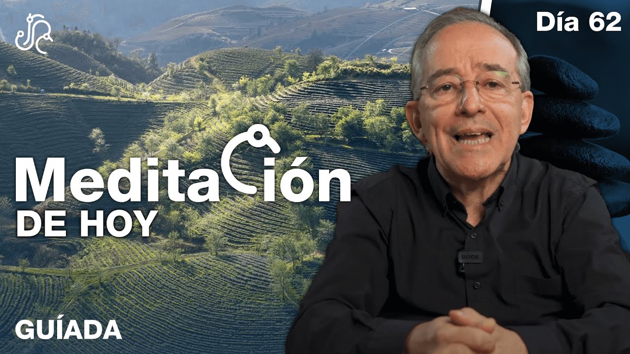 Meditación de Hoy, Meditación Guiada Dia 62 - Oswaldo Restrepo RSC