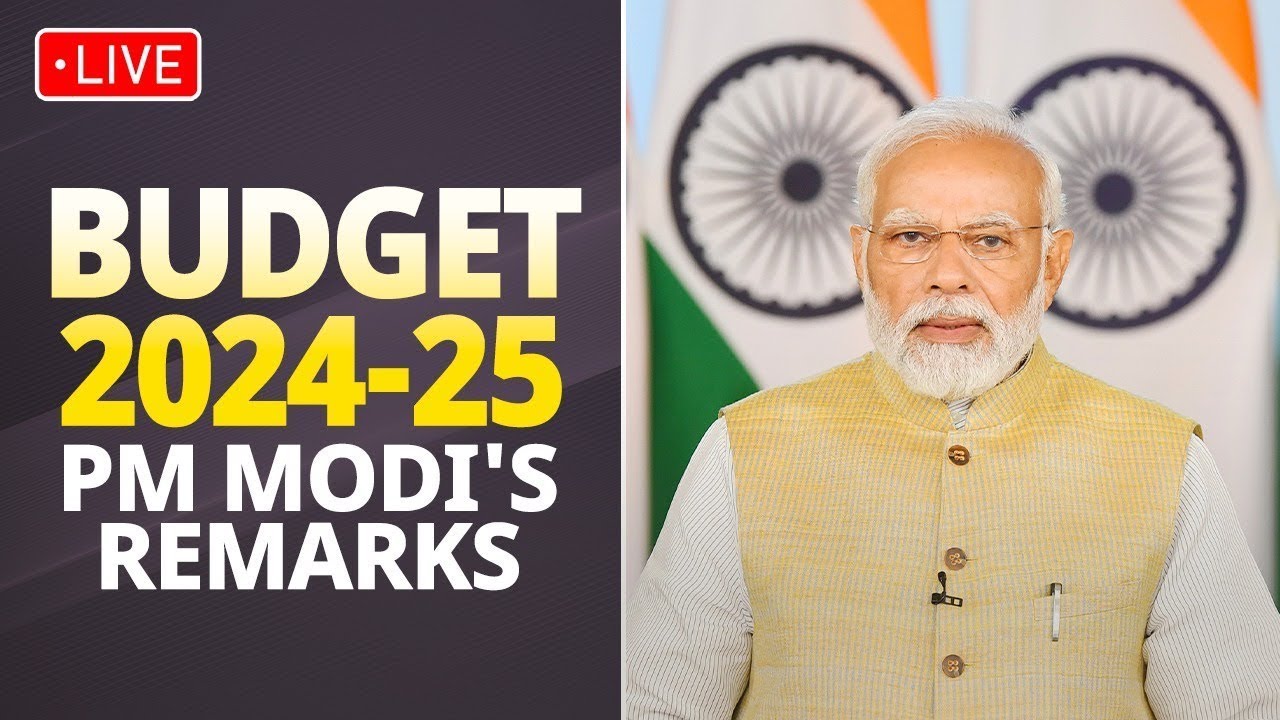 LIVE: PM Shri Narendra Modi's remarks on the Budget 2024-25