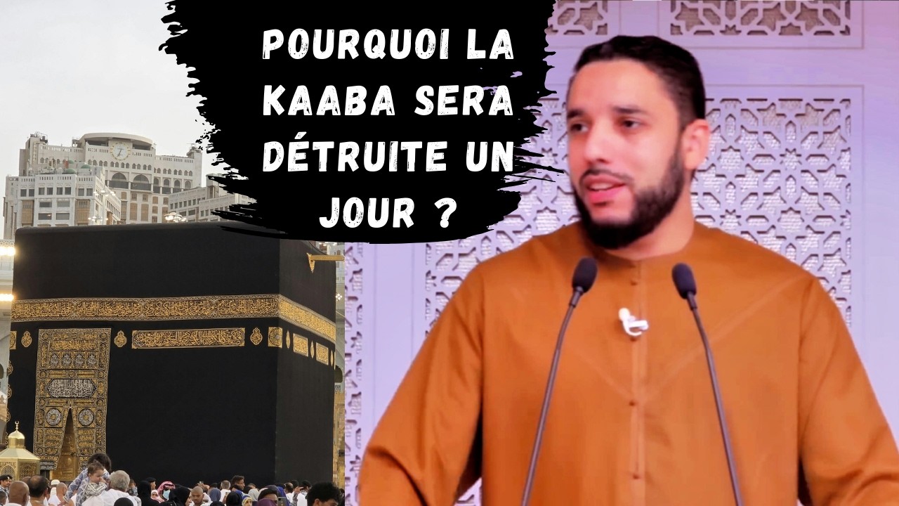 Le Jour Où La Kaaba Sera Détruite… Ce Que Les Textes Annoncent | Rachid Eljay