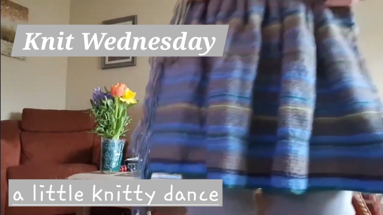 Knit Wednesday, a little knitty dance!!