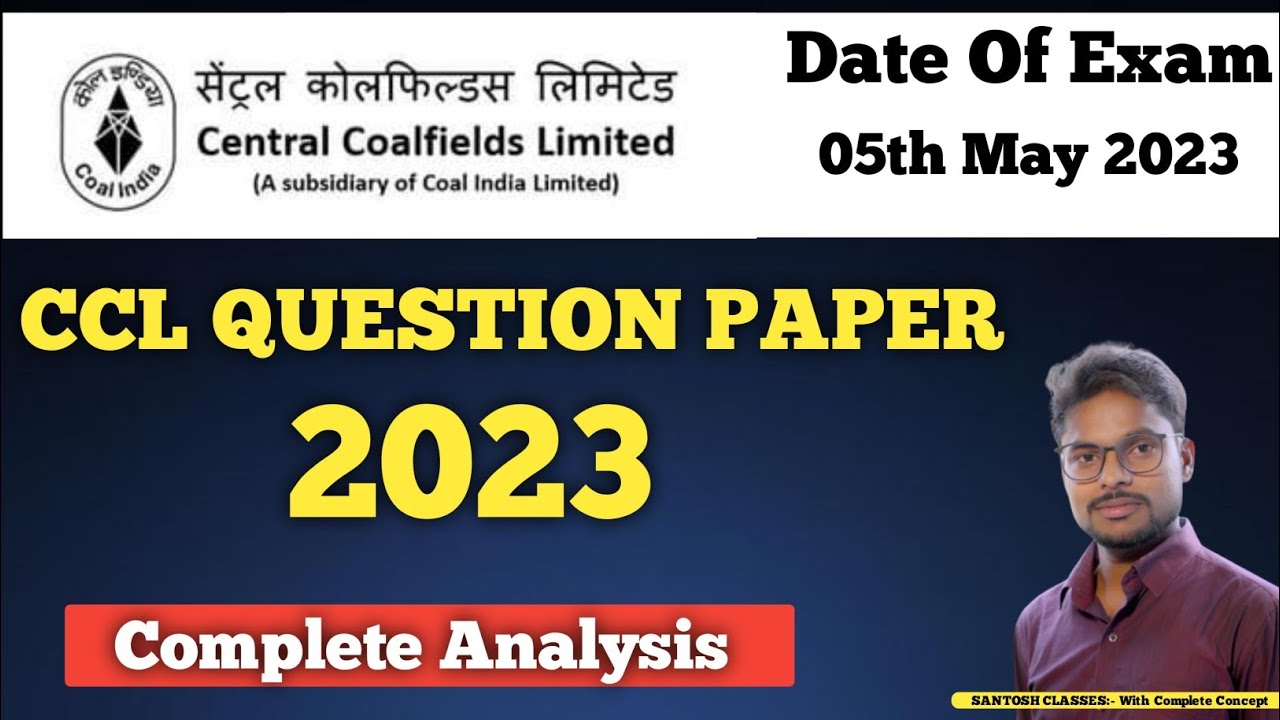 CCL QUESTION PAPER 2023 || DATE OF EXAM - 05th MAY 2023 || COMPLETE ANALYSIS BY Er. SANTOSH SIR