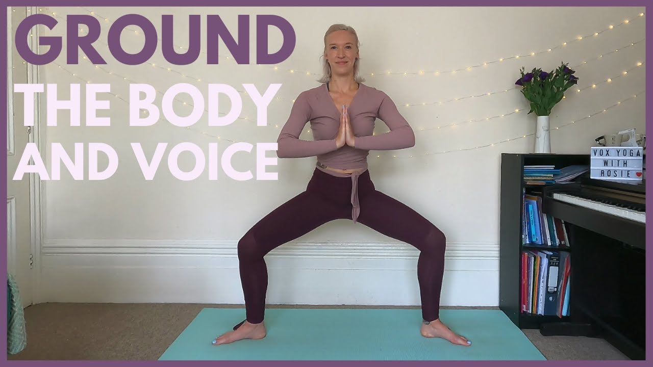 Yoga for Singers | Ground the Body and Voice. What does 'grounded' feel like in your body? 🧘🗣️💙