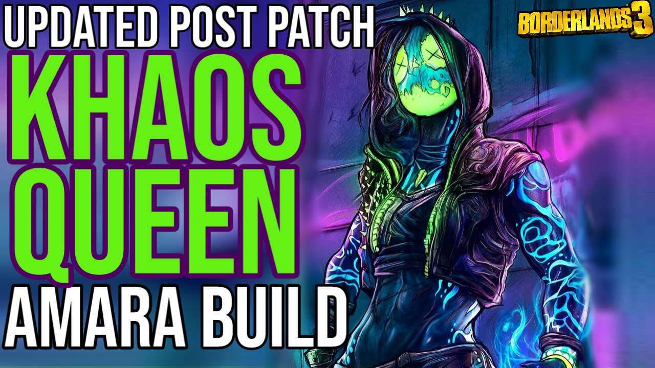UPDATED POST PATCH BEST AMARA BUILD!  (+Gamesave!) // Khaos Queen Amara Build // Borderlands 3