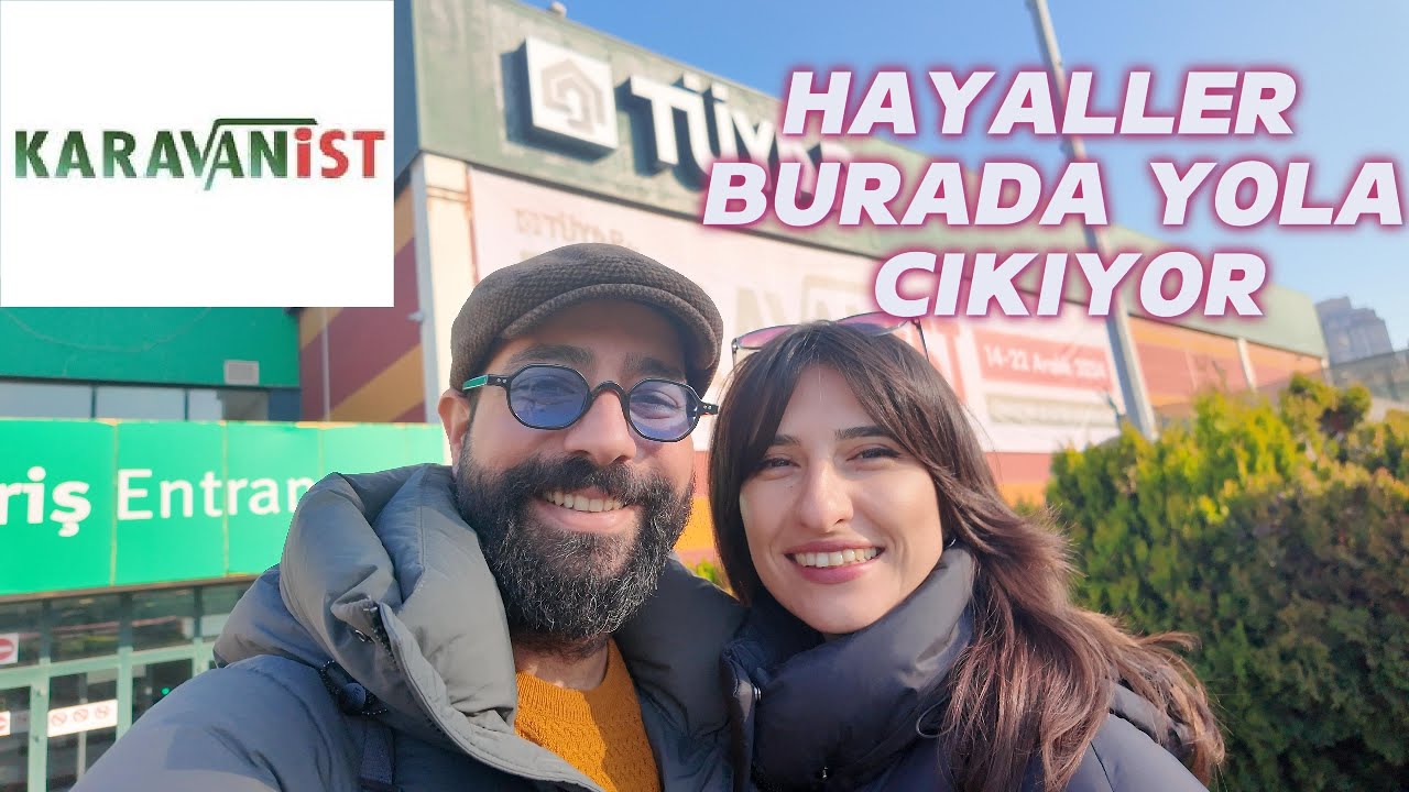 Karavan Dünyasına Açılan Kapı! Karavanist Fuarı’ndan Özel Anlar !