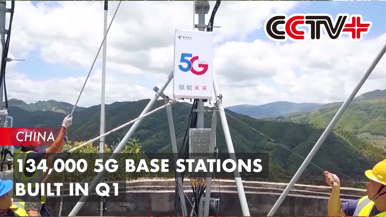 China Built 134,000 5G Base Stations in Q1