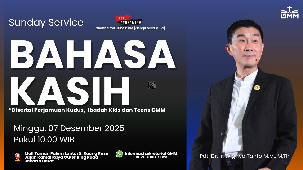 IBADAH RAYA GMM - BAHASA KASIH - Pdt. Dr. Ir. Wignyo Tanto, M.M., M.Th. (071225)
