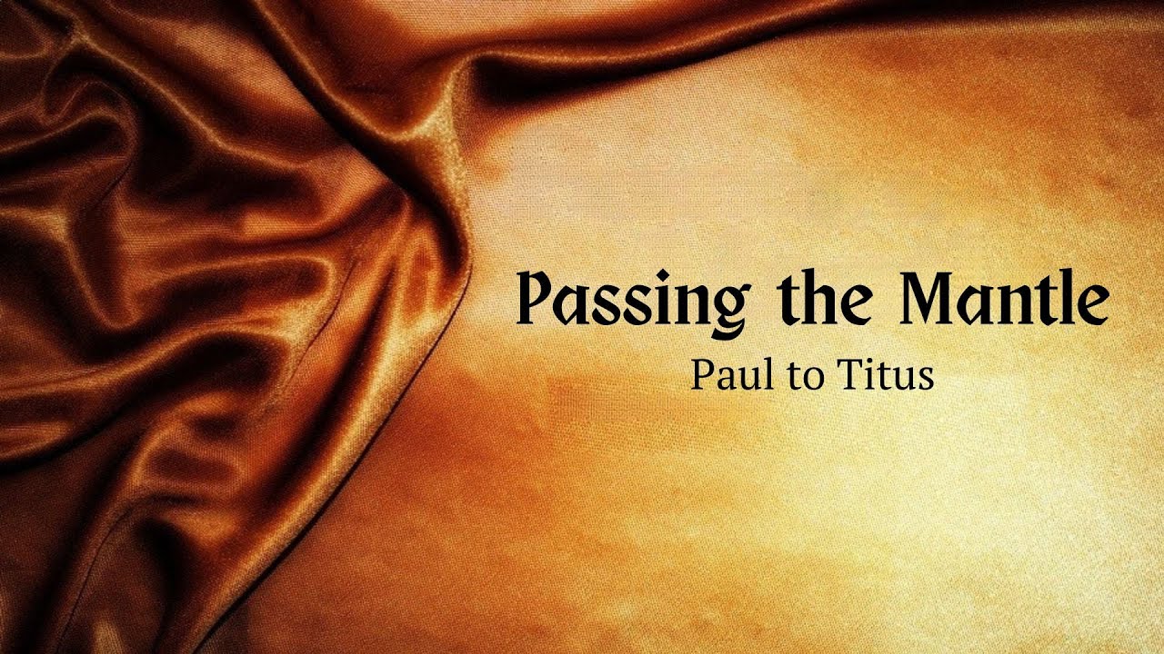 Passing the Mantle: Paul to Titus // 1.25.26 // Pastor Bob Howard