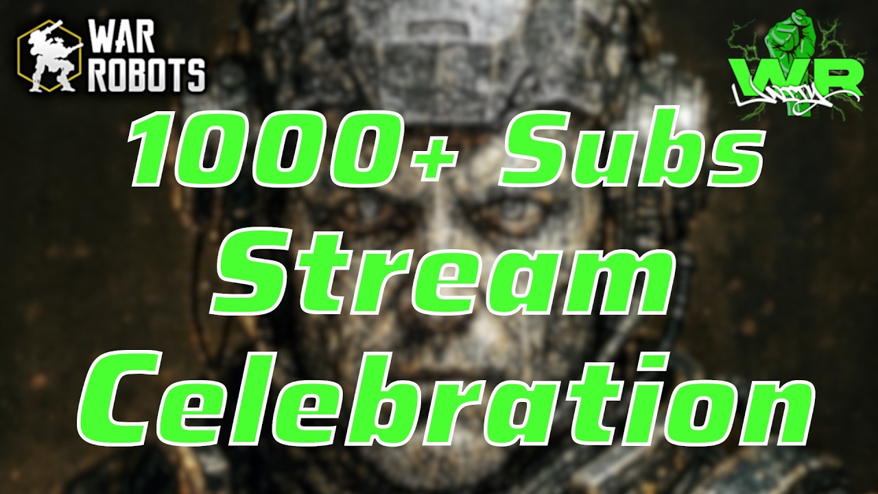 Live! 1000+ Subs celebration stream | War Robots
